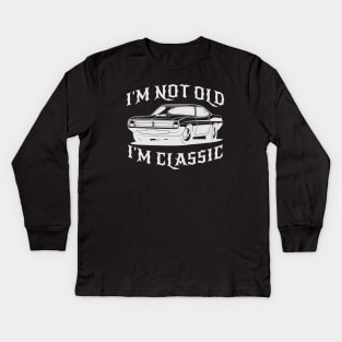 I'm Not Old I'm Classic Funny Car Graphic - Mens & Womens Kids Long Sleeve T-Shirt